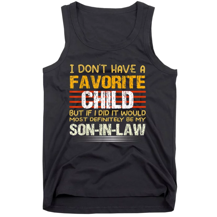 I Dont Have A Favorite Child But If I Did It Would Most Tank Top