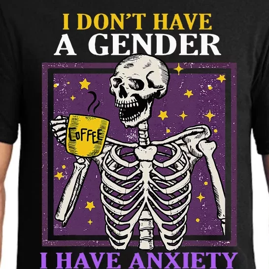 I DonT Have A Gender I Have Anxiety Non Binary Skeleton Pajama Set