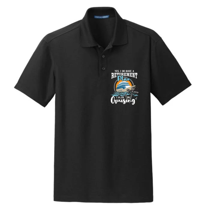 I Do Have A Retirement Plan Cruise Ship Dry Zone Grid Performance Polo