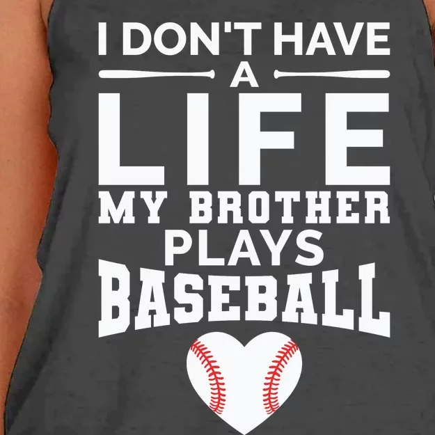 I Don't Have A Life My Brother Plays Baseball Women's Knotted Racerback Tank