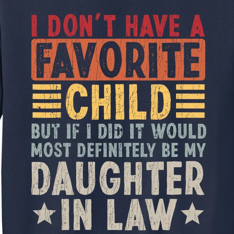 I Don't Have A Favorite Child But If I Did It Would Most Sweatshirt