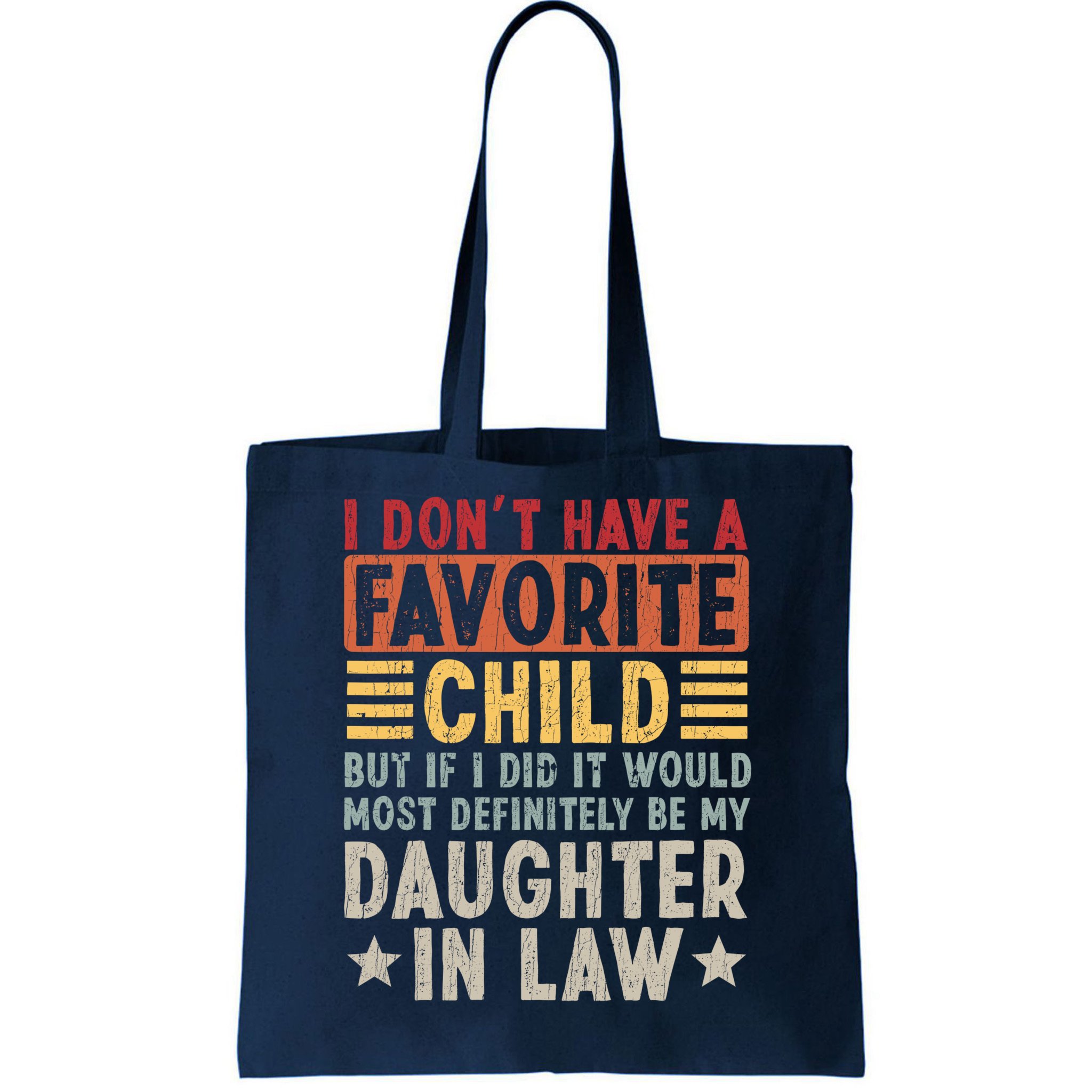 i-don-t-have-a-favorite-child-but-if-i-did-it-would-most-tote-bag