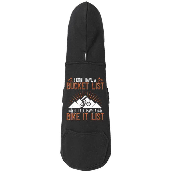 I Don't Have A Bucket List But I Do Have A Bike It List Doggie 3-End Fleece Hoodie