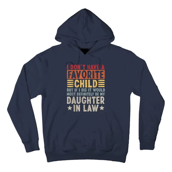 I Dont Have A Favorite Child But If I Did It Would Most Tall Hoodie