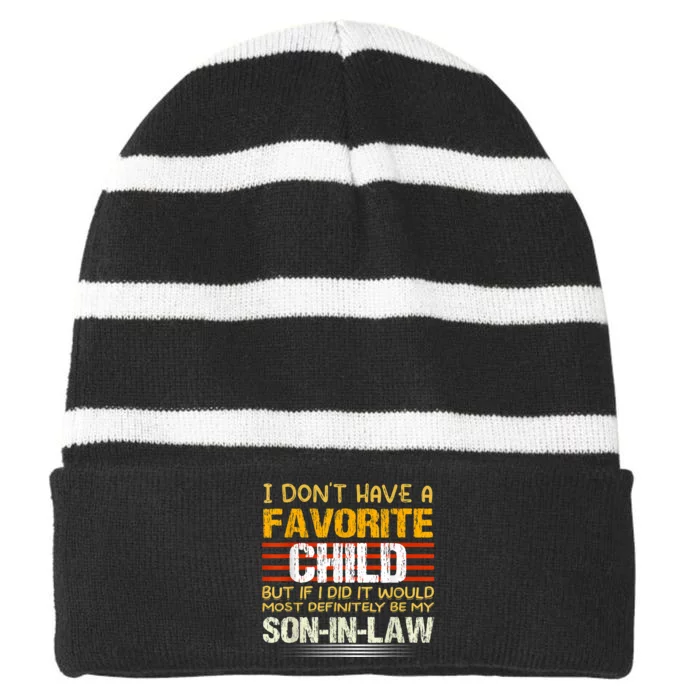 I Dont Have A Favorite Child But If I Did It Would Most Striped Beanie with Solid Band