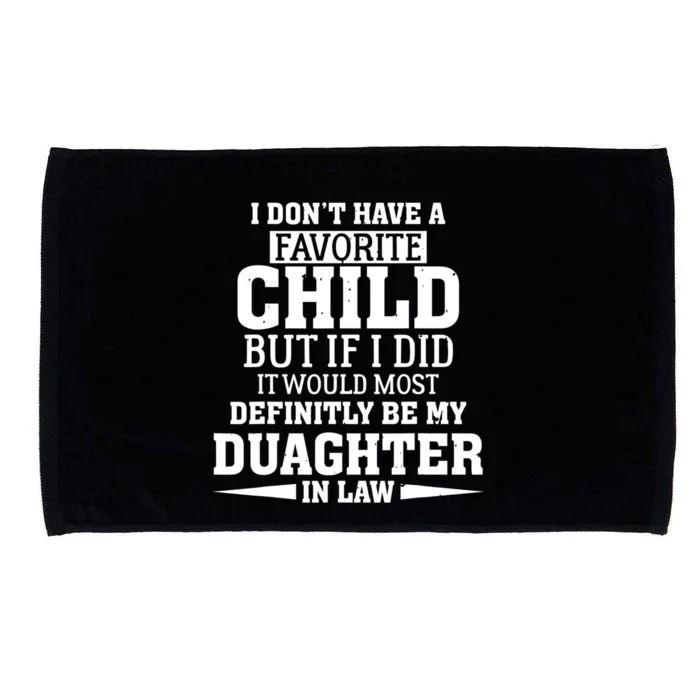 I Don't Have A Favorite Child But My Daughter In Law Microfiber Hand Towel