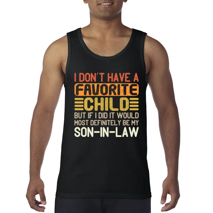 I Dont Have A Favorite Child Tank Top