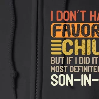 I Dont Have A Favorite Child Full Zip Hoodie