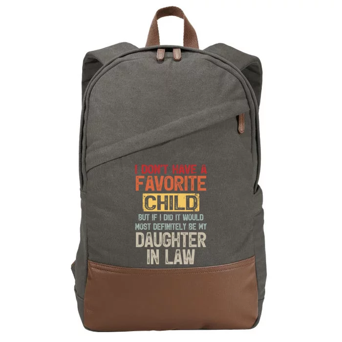 I Don't Have A Favorite Child But If I Did It Would Most Cotton Canvas Backpack