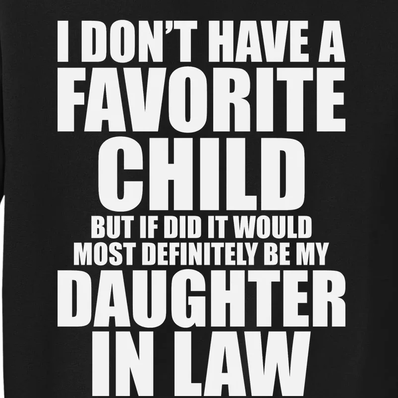 I Don’t Have A Favorite Child Most Definitely My Daughter In Law Sweatshirt