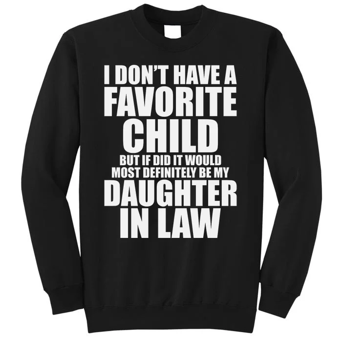 I Don’t Have A Favorite Child Most Definitely My Daughter In Law Sweatshirt