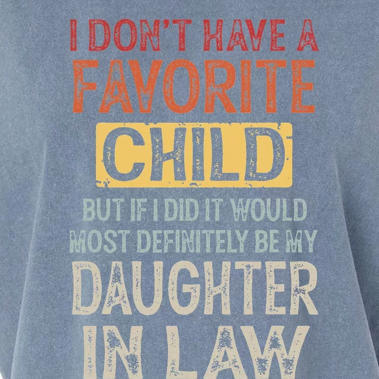 I Don't Have A Favorite Child But If I Did It Would Most Garment-Dyed Women's Muscle Tee