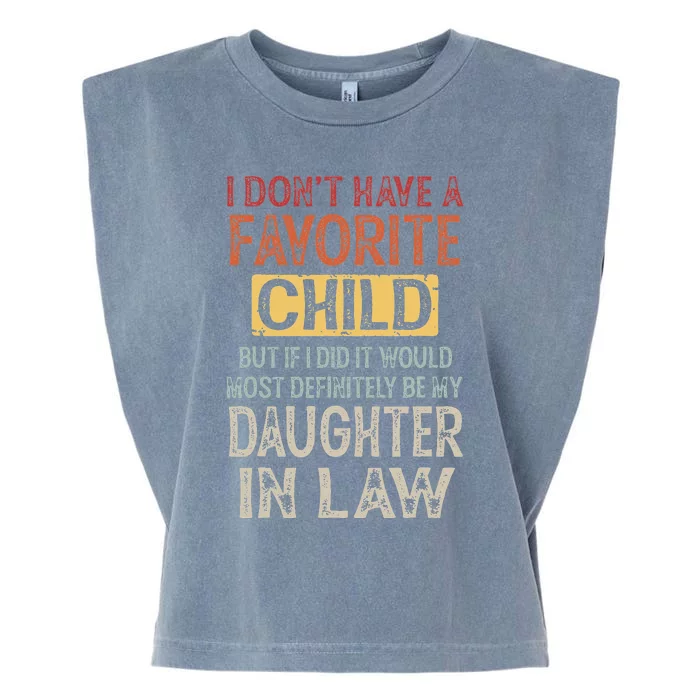 I Don't Have A Favorite Child But If I Did It Would Most Garment-Dyed Women's Muscle Tee