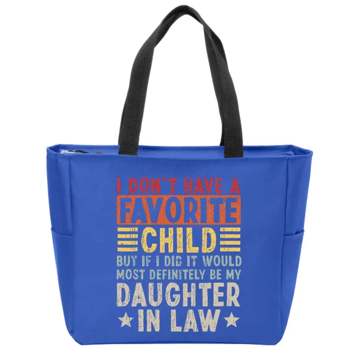 I Don't Have A Favorite Child But If I Did It Would Most Zip Tote Bag