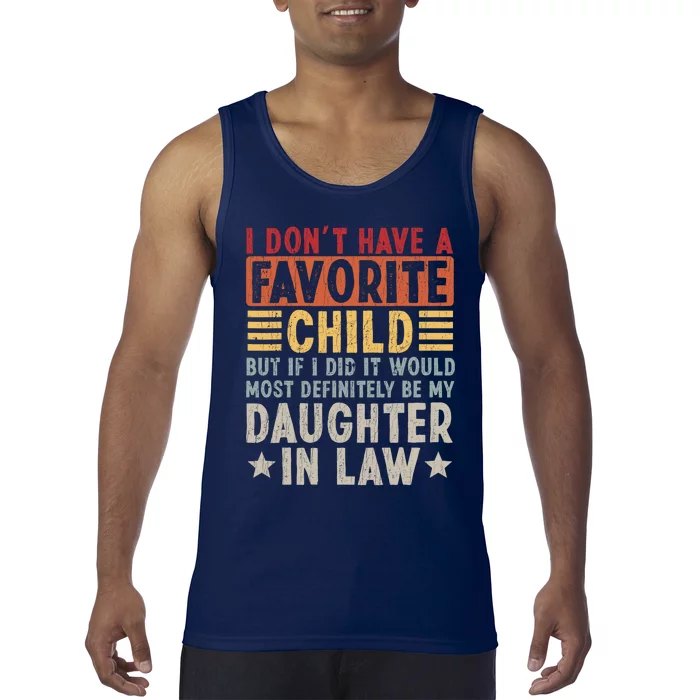 I Don't Have A Favorite Child But Daughter In Law Gift For Father In Law Tank Top