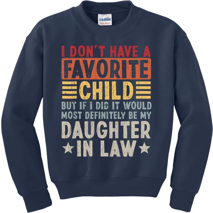 I Don't Have A Favorite Child But Daughter In Law Gift For Father In Law Kids Sweatshirt