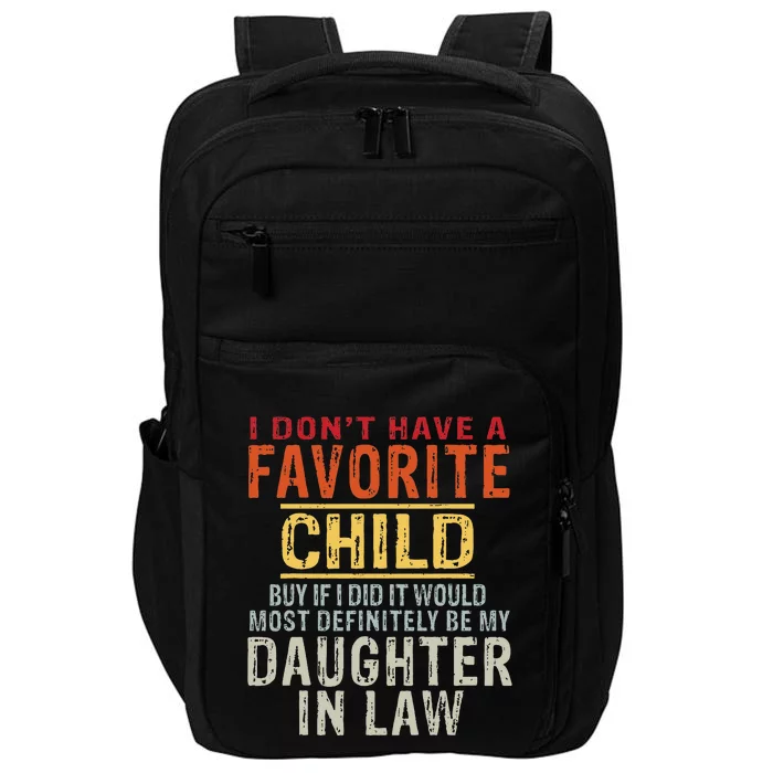 I Don't Have A Favorite Child But If I Did It Would Most Impact Tech Backpack