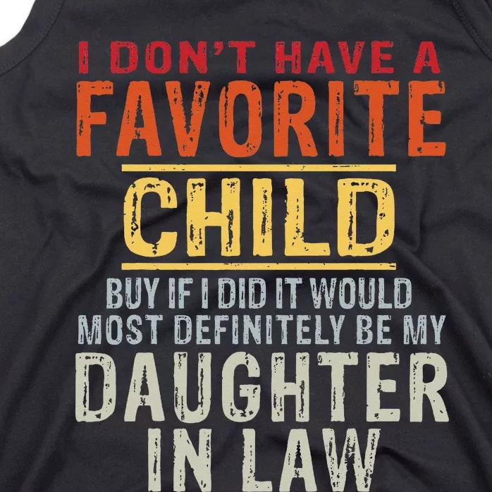 I Don't Have A Favorite Child But If I Did It Would Most Tank Top