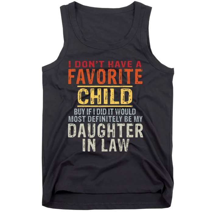 I Don't Have A Favorite Child But If I Did It Would Most Tank Top