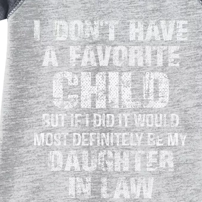 I Dont Have A Favorite Child My DaughterIn Law Father Day Infant Baby Jersey Bodysuit