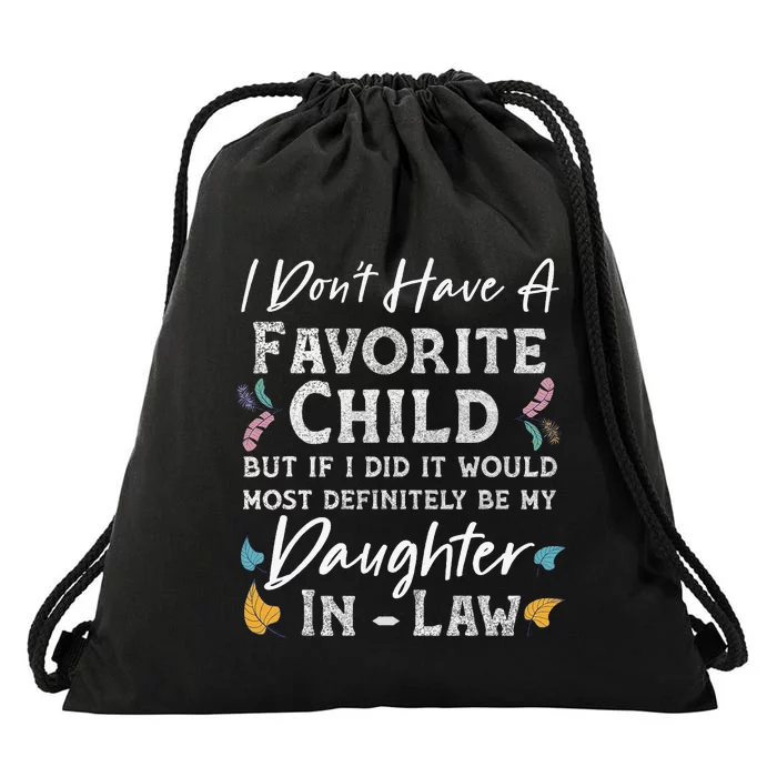 I Don't Have A Favorite Child Daughter In Law Funny Drawstring Bag