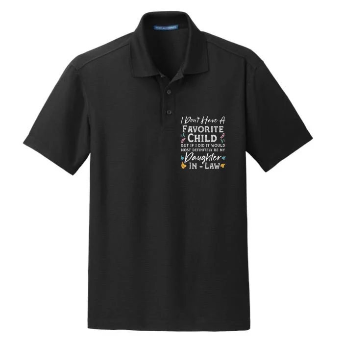 I Don't Have A Favorite Child Daughter In Law Funny Dry Zone Grid Performance Polo