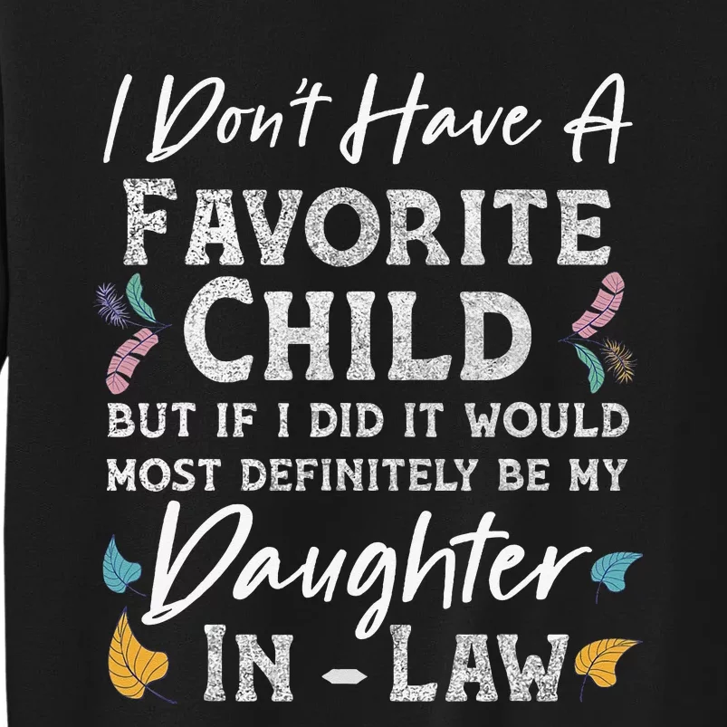 I Don't Have A Favorite Child Daughter In Law Funny Tall Sweatshirt