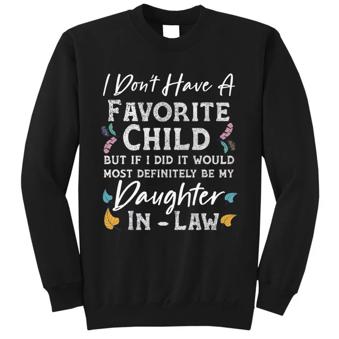 I Don't Have A Favorite Child Daughter In Law Funny Tall Sweatshirt