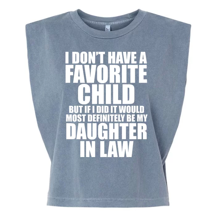 I Dont Have A Favorite Child Funny Daughter In Law Garment-Dyed Women's Muscle Tee