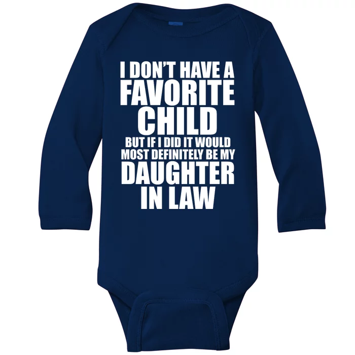 I Dont Have A Favorite Child Funny Daughter In Law Baby Long Sleeve Bodysuit