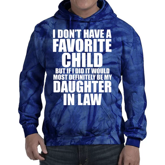 I Dont Have A Favorite Child Funny Daughter In Law Tie Dye Hoodie