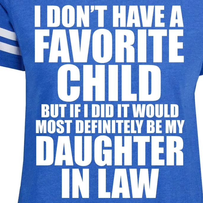 I Dont Have A Favorite Child Funny Daughter In Law Enza Ladies Jersey Football T-Shirt