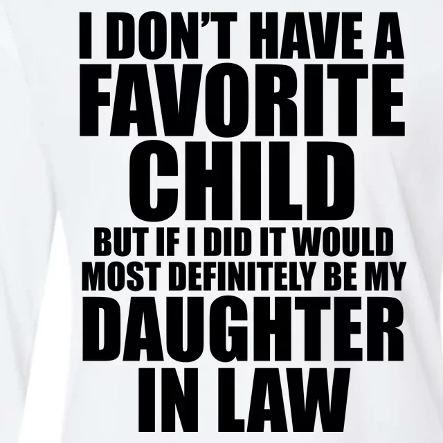 I Dont Have A Favorite Child Funny Daughter In Law Womens Cotton Relaxed Long Sleeve T-Shirt