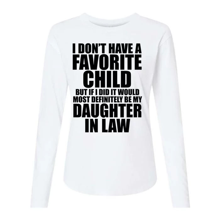 I Dont Have A Favorite Child Funny Daughter In Law Womens Cotton Relaxed Long Sleeve T-Shirt