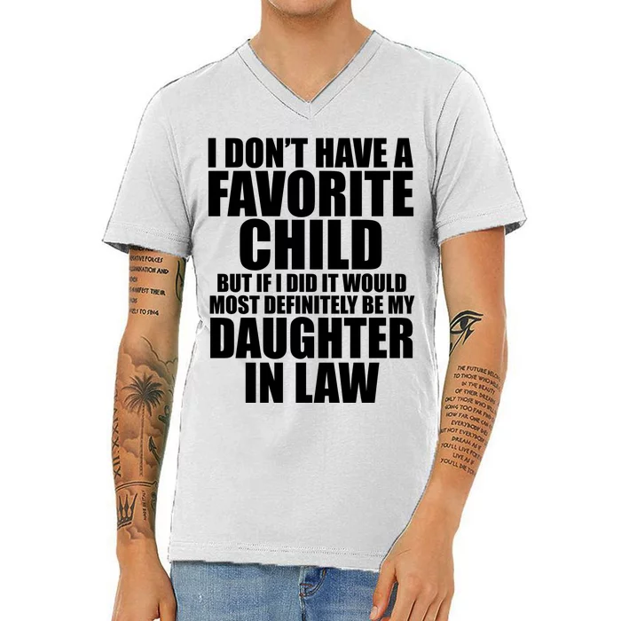 I Dont Have A Favorite Child Funny Daughter In Law V-Neck T-Shirt