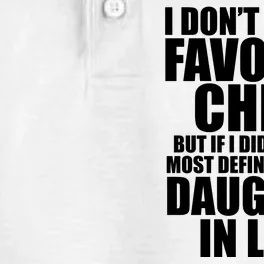 I Dont Have A Favorite Child Funny Daughter In Law Dry Zone Grid Performance Polo