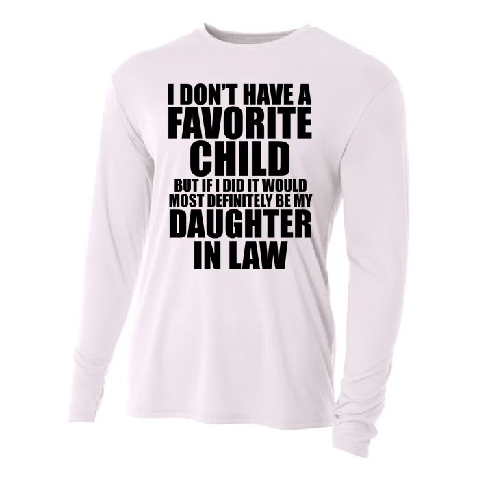 I Dont Have A Favorite Child Funny Daughter In Law Cooling Performance Long Sleeve Crew