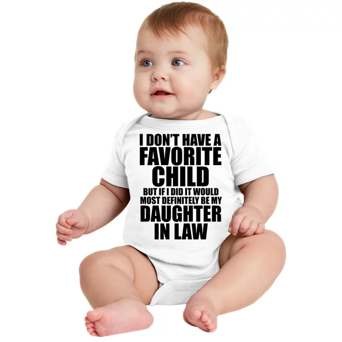 I Dont Have A Favorite Child Funny Daughter In Law Baby Bodysuit