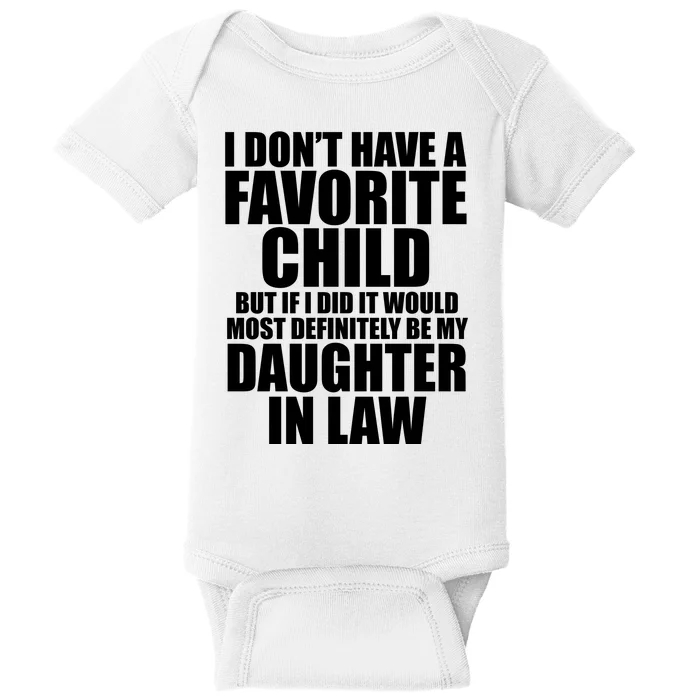 I Dont Have A Favorite Child Funny Daughter In Law Baby Bodysuit