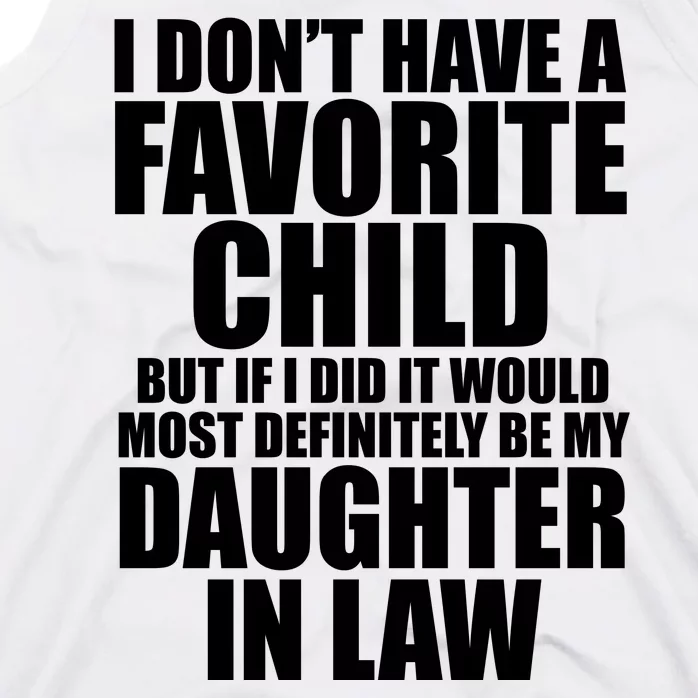 I Dont Have A Favorite Child Funny Daughter In Law Tank Top