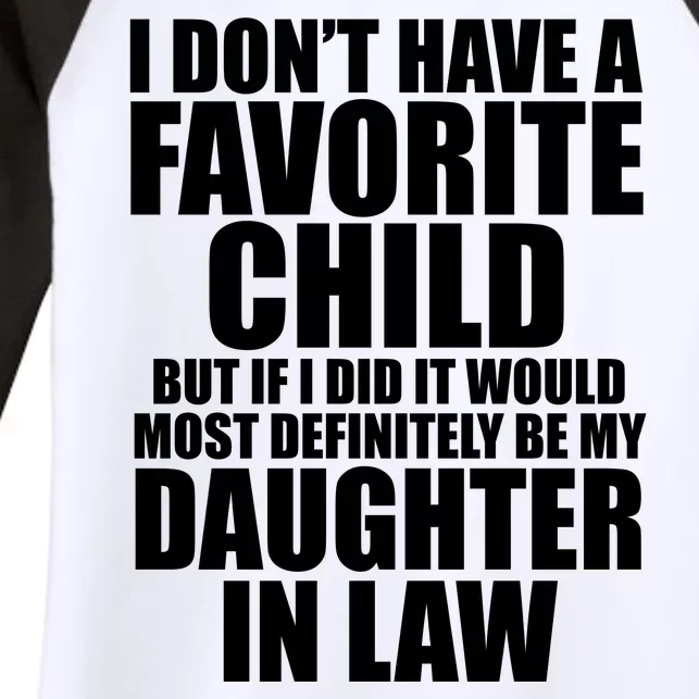 I Dont Have A Favorite Child Funny Daughter In Law Women's Tri-Blend 3/4-Sleeve Raglan Shirt