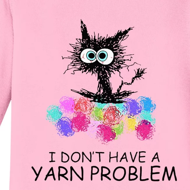 I Dont Have A Yarn Problem Black Cat Feline Baby Long Sleeve Bodysuit