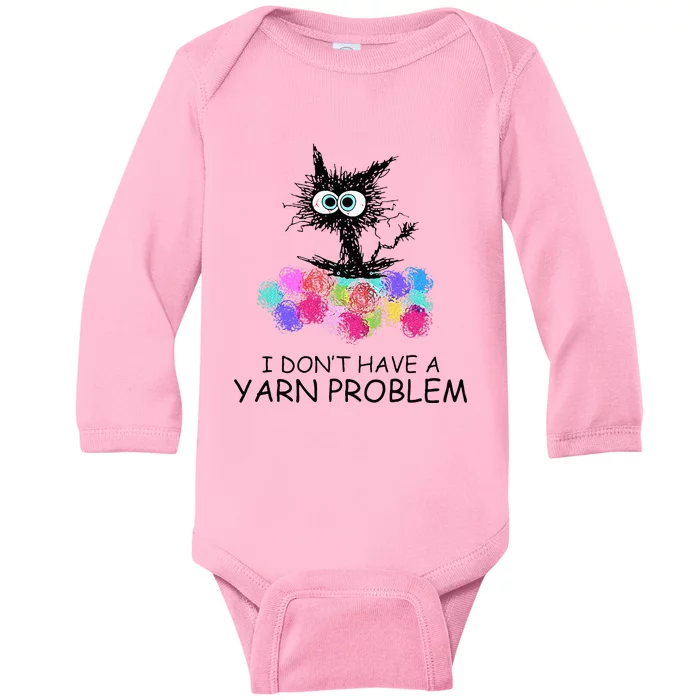 I Dont Have A Yarn Problem Black Cat Feline Baby Long Sleeve Bodysuit