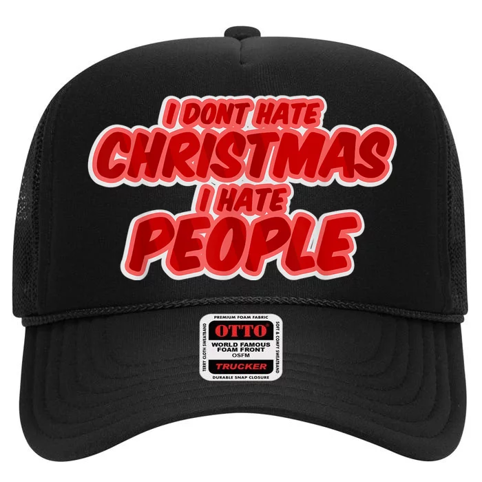 I Dont Hate Christmas I Hate People Complaining Holidays High Crown Mesh Trucker Hat