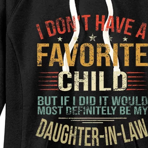 I Don't Have A Favorite Child But If I Did It Would Most Women's Fleece Hoodie