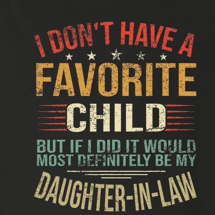 I Don't Have A Favorite Child But If I Did It Would Most Toddler Long Sleeve Shirt