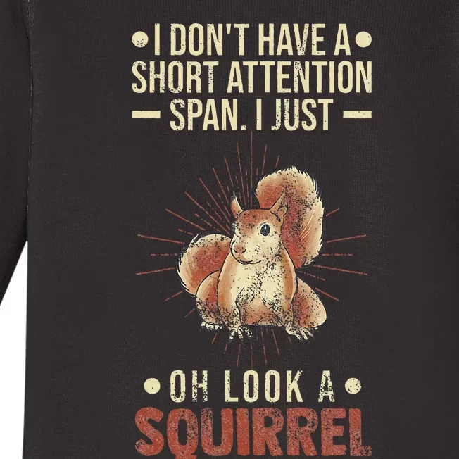 I Dont Have A Short Attention Span Oh Look A Squirrel Adhd Baby Long Sleeve Bodysuit