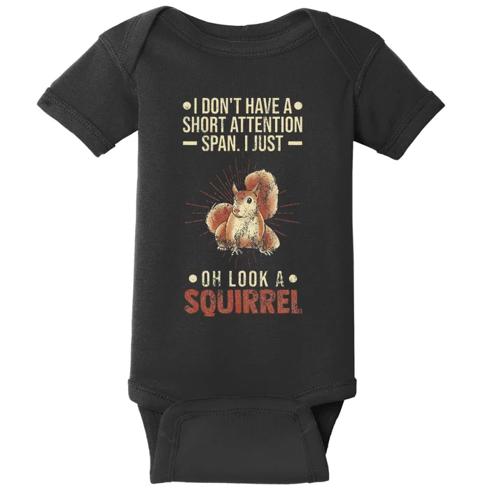 I Dont Have A Short Attention Span Oh Look A Squirrel Adhd Baby Bodysuit