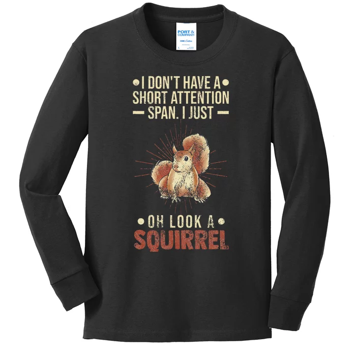 I Dont Have A Short Attention Span Oh Look A Squirrel Adhd Kids Long Sleeve Shirt