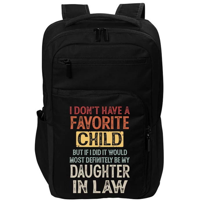 I Don't Have A Favorite Child But If I Did It Would Most Impact Tech Backpack